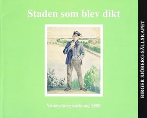 Imagen del vendedor de Staden som blev dikt. Vnersborg omkring 1900. a la venta por Hatt Rare Books ILAB & CINOA