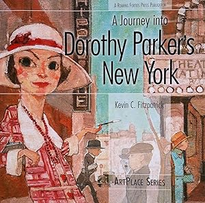 Bild des Verkufers fr A Journey into Dorothy Parker's New York (Art Place Series) zum Verkauf von Shoestring Collectibooks