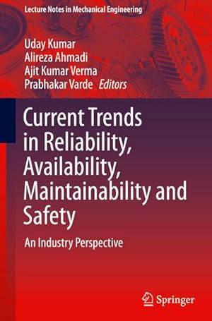 Bild des Verkufers fr Current Trends in Reliability, Availability, Maintainability and Safety : An Industry Perspective zum Verkauf von AHA-BUCH GmbH