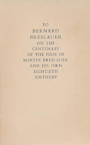 Imagen del vendedor de To Bernard Breslauer on the Centenary of the Firm of Martin Breslauer and his Own Eightieth Birthday a la venta por Barter Books Ltd