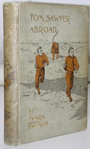 Tom Sawyer abroad By Huck Finn. Edited by Mark Twain. With Illustrations by Dan Beard