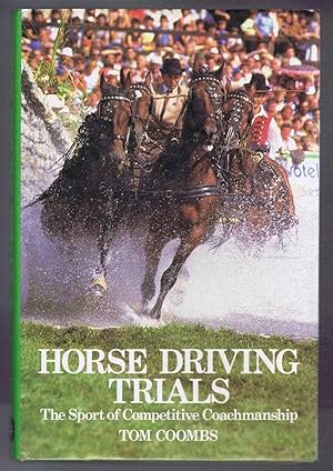 Bild des Verkufers fr Horse Driving Trials, the Sport of Competitive Coachmanship zum Verkauf von Bailgate Books Ltd