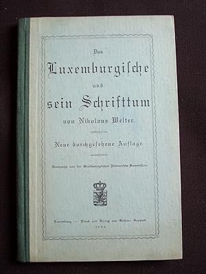 Seller image for Das luxemburgische und sein Schrifttum for sale by Librairie Ancienne Zalc