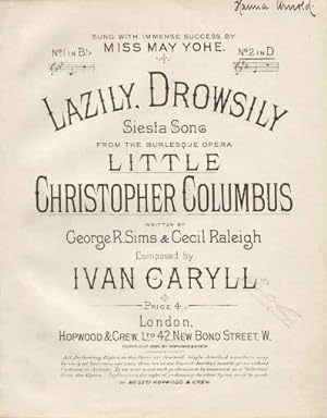 Lazily, Drowsily Siesta Songs from the Burlesque Opera Lille Christopher Columbus, written by Ger...