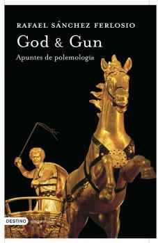 Image du vendeur pour God and Gun. Apuntes de polemologa mis en vente par Hilando Libros