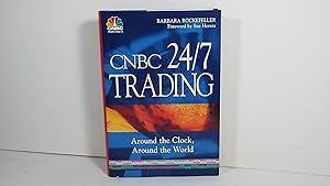 Imagen del vendedor de CNBC 24/7 Trading : Around the Clock, Around the World a la venta por Gene The Book Peddler