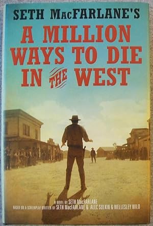 Seller image for Seth MacFarlane's A Million Ways to Die in the West for sale by Book Nook