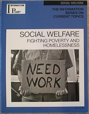 Seller image for Social Welfare, 2011 Edition: Fighting Poverty and Homelessness (Information Plus Reference Series) for sale by Book Nook