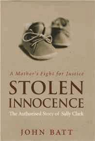 Seller image for Stolen Innocence: The Sally Clark Story - A Mother's Fight for Justice for sale by Alpha 2 Omega Books BA