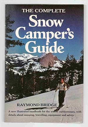 Imagen del vendedor de The Complete Snow Camper's Guide a la venta por Riverwash Books (IOBA)