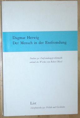 Seller image for Der Mensch in der Entfremdung. Studien zur Entfremdungsproblematik anhand des Werkes von Robert Musil. for sale by Antiquariat Johann Forster