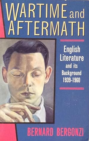 Seller image for Wartime and Aftermath: English Literature and its Background 1939-1960 for sale by Artful Dodger Books