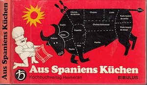 Aus Spaniens Küchen - Die originellsten Gerichte einer kulinarischen Spanienreise Einband und Ill...