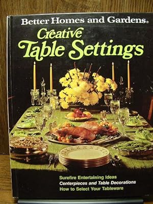 BETTER HOMES AND GARDENS CREATIVE TABLE SETTINGS