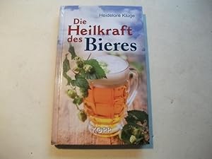 Bild des Verkufers fr Die Heilkraft des Bieres. zum Verkauf von Ottmar Mller