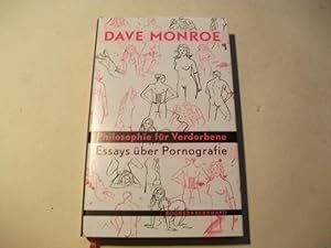 Seller image for Philosophie fr Verdorbene. Essays ber Pornographie. for sale by Ottmar Mller