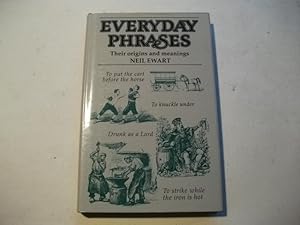 Seller image for Everyday phrases. Their origins and meanings. for sale by Ottmar Mller