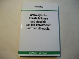 Bild des Verkufers fr Astrologische Konstellationen und Aspekte als teil universeller Ganzgheitstherapie. zum Verkauf von Ottmar Mller