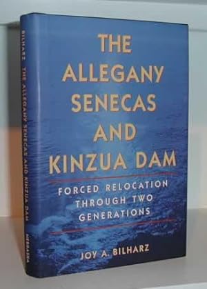 The Allegany Senecas and Kinzua Dam: Forced Relocation through Two Generations