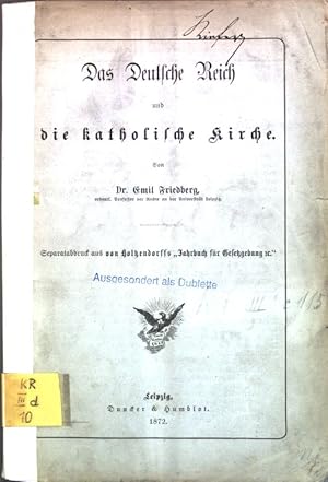 Bild des Verkufers fr Das Deutsche Reich und die katholische Kirche; Separatabdruck aus von Holtzendorffs "Jahrbuch fr Gesetzgebung"; zum Verkauf von books4less (Versandantiquariat Petra Gros GmbH & Co. KG)