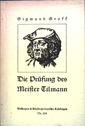 Imagen del vendedor de Die Prfung des Meister Tilmann: Schauspiel in 14 Bildern; Velhagen & Klasings deutsche Lesebogen, Nr. 254; a la venta por books4less (Versandantiquariat Petra Gros GmbH & Co. KG)