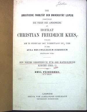 Bild des Verkufers fr Ein neues Gesetzbuch fr die katholische Kirche (Teil 1); Die juristische Fakultt der Universitt Leipzig verkndigt die Feier des Andenkens an Hofrat Christian Friedrich Kees.; zum Verkauf von books4less (Versandantiquariat Petra Gros GmbH & Co. KG)