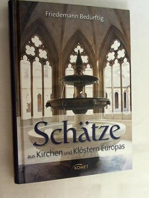 Seller image for Schtze aus Kirchen und Klstern Europas. for sale by Versandantiquariat Christian Back
