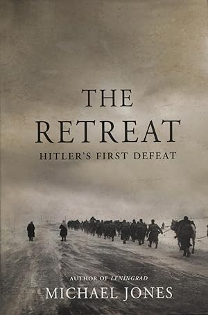 Seller image for The Retreat: Hitler's First Defeat for sale by Kenneth A. Himber