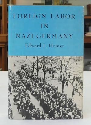 Imagen del vendedor de Foreign Labor In Nazi Germany a la venta por Back Lane Books