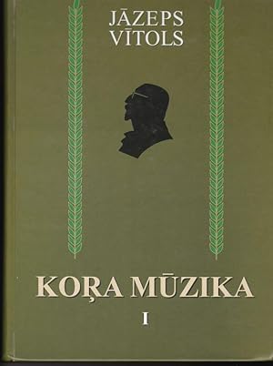 Kora Muzika Choral Music Volume I Vocal-Instrumental Works Kora Muzika I Sejums Vokalinstrumental...