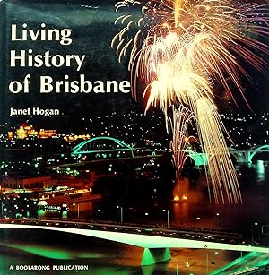 Seller image for Living History Of Brisbane. for sale by Banfield House Booksellers