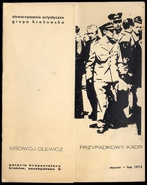 Seller image for Msciwoj Olewicz. Przypadkowy kadr, styczen - luty 1972. Galeria Krzysztofory Krakow for sale by POLIART Beata Kalke