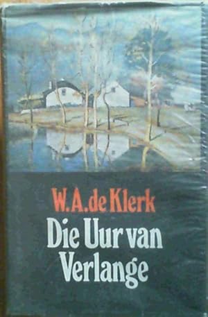 Seller image for Die Uur va Verlange - Synde annale van die Agterberg for sale by Chapter 1