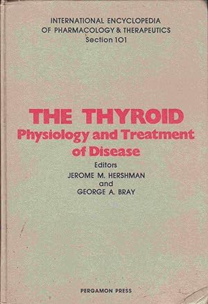 Seller image for The Thyroid: Physiology and Treatment of Disease (International Encyclopaedia of Pharmacology) for sale by Jonathan Grobe Books