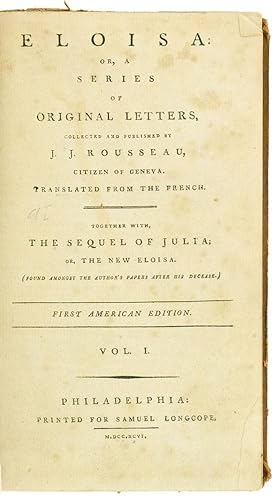 Eloisa: or A series of original letters. Translated from the French. Together with the sequel of ...