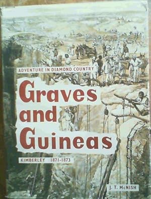 Image du vendeur pour Graves and Guineas - Adventure in Diamond Country - Kimberley 1871-1873 mis en vente par Chapter 1