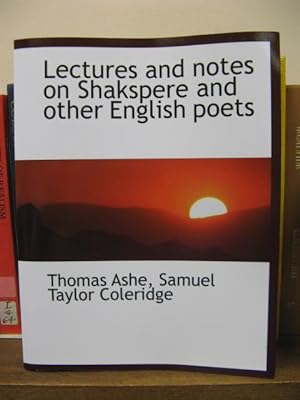 Image du vendeur pour Lectures and Notes on Shakspere and other English Poets mis en vente par PsychoBabel & Skoob Books