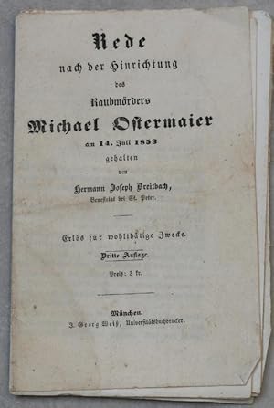 Rede nach der Hinrichtung des Raubmörders Michael Ostermaier am 14. Juli 1853.