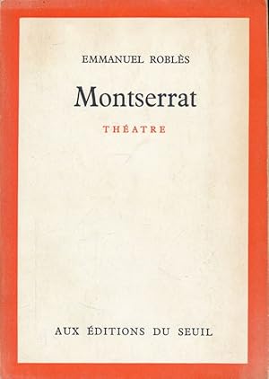 Image du vendeur pour Montserrat. Thtre mis en vente par LIBRAIRIE GIL-ARTGIL SARL