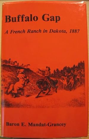 Immagine del venditore per Buffalo Gap, A French Ranch in Dakota, 1887 venduto da K & B Books