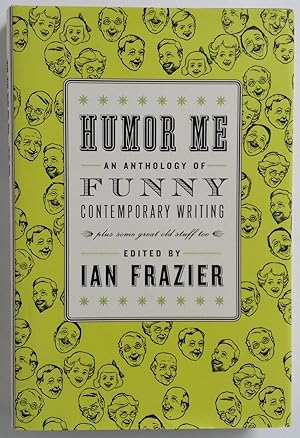 Seller image for Humor Me: An Anthology of Funny Contemporary Writing (Plus Some Great Old Stuff Too) for sale by Dela Duende Books
