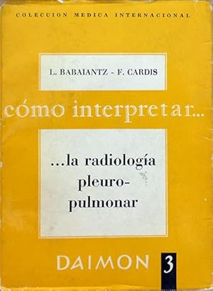 Imagen del vendedor de Cmo interpretar la radiologa pleuro-pulmonar a la venta por Il Tuffatore