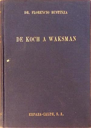 De Koch a Waksman. La estreptomicina y la lucha contra el "Mycobacterium Tuberculosis"