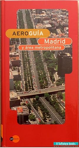 Aeroguía. Madrid y área metropolitana