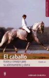 Imagen del vendedor de El caballo. Trucos y consejos para su adiestramiento y doma (El caballo prctico) a la venta por AG Library