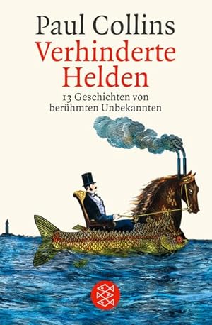 Image du vendeur pour Verhinderte Helden: 13 Geschichten von berhmten Unbekannten mis en vente par ANTIQUARIAT Franke BRUDDENBOOKS