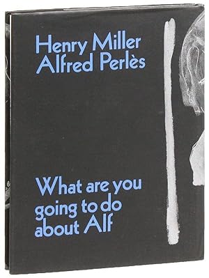 Image du vendeur pour What Are You Going to Do About Alf [Limited Edition] mis en vente par Lorne Bair Rare Books, ABAA