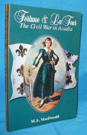 Seller image for Fortune & La Tour: The Civil War in Acadia for sale by Alhambra Books