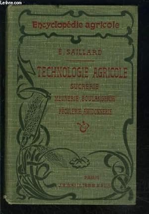 Seller image for TECHNOLOGIE AGRICOLE- SUCRERIE, MEUNERIE, BOULANGERIE, FECULERIE, AMIDONNERIE, GLUCOSERIE for sale by Le-Livre