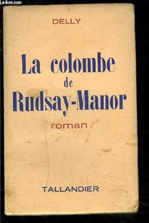 Seller image for LA COLOMBE DE RUDSAY MANOR for sale by Le-Livre